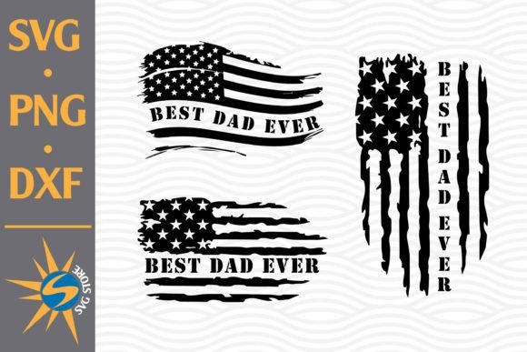 Best Dad Ever Us Flag Graphics for Crafts