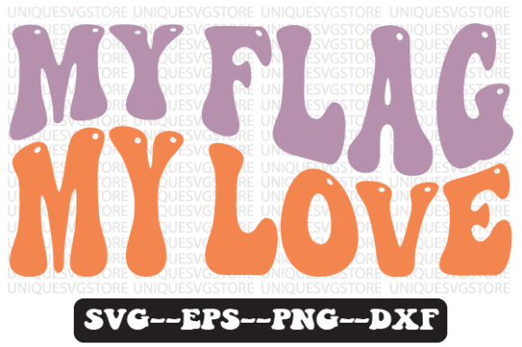 My Flag My Love Quote Retro SVG Design for Crafts & Graphics
